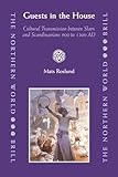 Guests in the House: Cultural Transmission between Slavs and Scandinavians 900 to 1300 AD (The Northern World, 33)