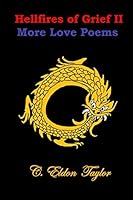 Hellfires of Grief II: More Love Poems 0692314121 Book Cover