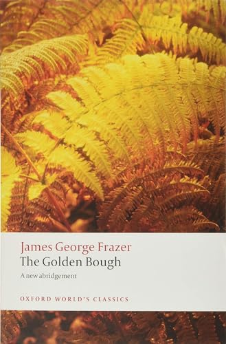 Image of The Golden Bough: A Study in Magic and Religion (Oxford World's Classics)