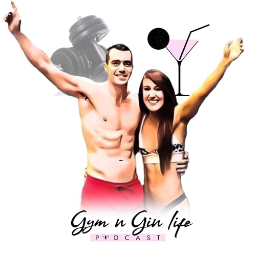 Gym n Gin Life | Fitness Couple Podcast Por Niamh Doyle arte de portada