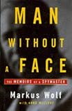 Man Without a Face the Memoirs of a Spymaster
