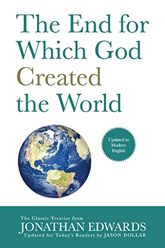 The End for Which God Created the World: Updated to