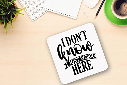 Taza de café con texto en inglés "I Don't Know I Just Work Here" para el hogar, regalo divertido para oficina, espacio de trabajo