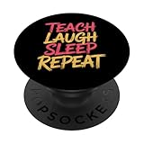 Photo Gallery teach laugh sleep repeat teacher school educator - popsockets popgrip adesivo Photo Gallery teach laugh sleep repeat teacher school educator - popsockets popgrip adesivo
