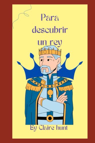 Para descubrir un rey - Hunt, Claire