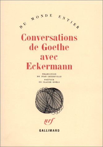 Conversations de Goethe avec Eckermann (Du monde entier)