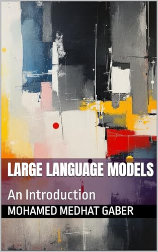Large Language Models: An Introduction (English Edition)