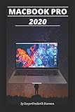MACBOOK PRO 2020: A Simplified Step By Step Guide On How To Use The New MacBook Pro 2020 With Examples, Tricks, Tips and shortcut.