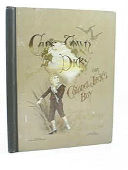 Hardcover Cape Town Dicky, or, Colonel Jack's boy Book