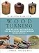A Lesson Plan for Woodturning: Step-by-Step Instructions for Mastering Woodturning Fundamentals