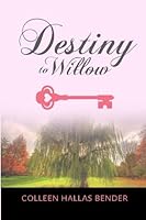 Destiny To Willow 1537642375 Book Cover