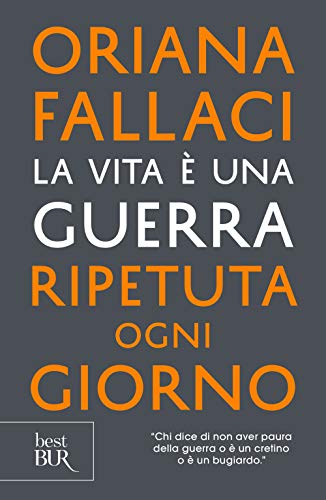 La vita è una guerra ripetuta ogni giorno
