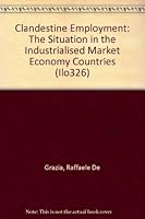 Clandestine Employment: The Situation in the Industrialized Market Economy Countries (Ilo326) 9221033554 Book Cover