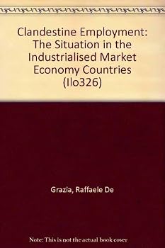 Clandestine Employment: The Situation in the Industrialized Market Economy Countries (Ilo326)