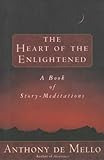 Heart of the Enlightened: A Book of Story Meditations