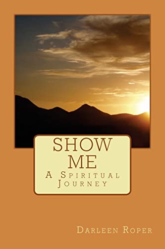 Show Me: A Spiritual Journey