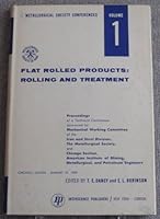 Flat Rolled Products: Rolling and Treatment: Metallurgical Society Conferences, Volume 1 B000OUPCDG Book Cover