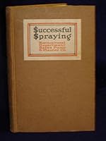 Successful Spraying: a text book on spraying for the grower of fruitsand vegetables B009ER1PNG Book Cover