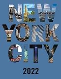 New York City 2022: 12-Month Calendar Planner with Weekly Monthly Yearly At-A-Glance Pages; Income,...