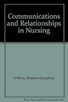 Communications and Relationships in Nursing 0801637007 Book Cover