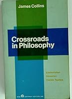 Crossroads in philosophy: existentialism, naturalism, theistic realism B0006C04EE Book Cover