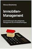 Immobilienmanagement: Eine kurze Einführung in das erfolgreiche Management von Immobilienvermögen