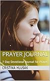 Photo Gallery prayer journal : 7-day devotional journal for prayer (new beginnings book 2) (english edition) Photo Gallery prayer journal : 7-day devotional journal for prayer (new beginnings book 2) (english edition)