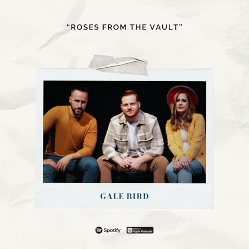 Roses from the Vault ft. Gale Bird