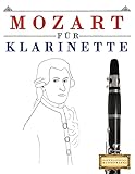 mozart klarinette  Mozart für Klarinette: 10 Leichte Stücke für Klarinette Anfänger Buch
