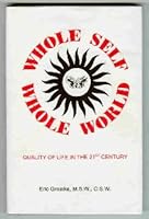 Whole Self, Whole World 0974086835 Book Cover