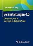 Veranstaltungen 4.0: Konferenzen, Messen und Events im digitalen Wandel