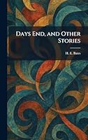 Days End, and Other Stories 1025586360 Book Cover