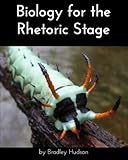 Biology for the Rhetoric Stage
