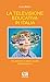 La Televisione Educativa In Italia. Un Percorso Di Storia Sociale Dell'educazione - 3