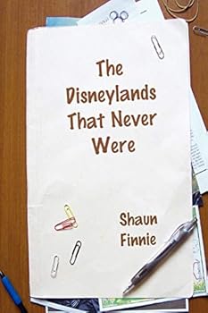 Paperback The Disneylands That Never Were Book