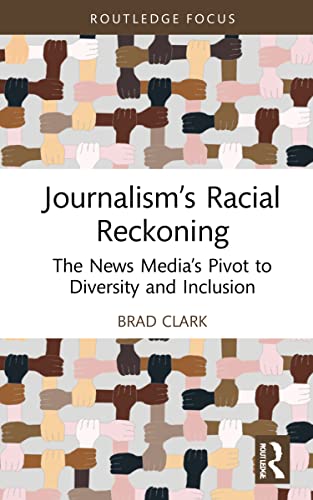 Journalism?s Racial Reckoning: The News Media's Pivot to Diversity and Inclusion (Routledge Focus on Journalism Studies) für 63,17 EUR (-11%) statt 70,61 EUR bei Amazon Bild: Journalism?s Racial Reckoning: The News Media's Pivot to Diversity and Inclusion (Routledge Focus on Journalism Studies) für 63,17 EUR (-11%) statt 70,61 EUR bei Amazon