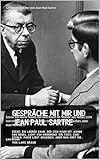Gespräche mit mir und Jean Paul Sartre: Szene: Ein leerer Raum, der kein Raum ist. Wände aus Nebel, Licht von nirgendwo. Ein Tisch. Zwei Stühle. Paris liegt draußen, aber man hört sie…