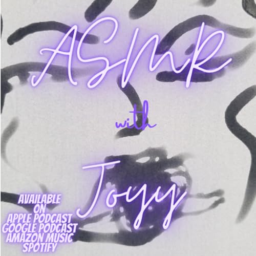 ASMR with Joyy Podcast Por Joyy arte de portada