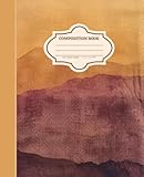  Mountain Vistas Composition Notebook: Mountain Vistas Series - No. 7 in a Series of 17, 135 Pages of Natural Beauty in 7.5\