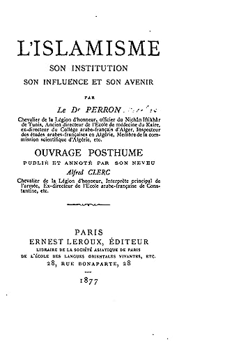 L'islamisme, son institution, son influence et son avenir (French Edition)