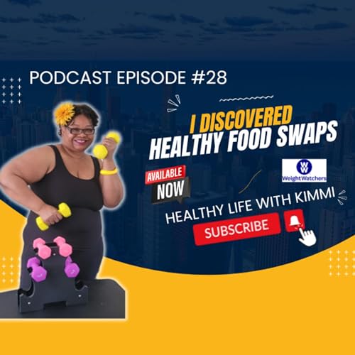 #28-Healthy Food Swaps Podcast