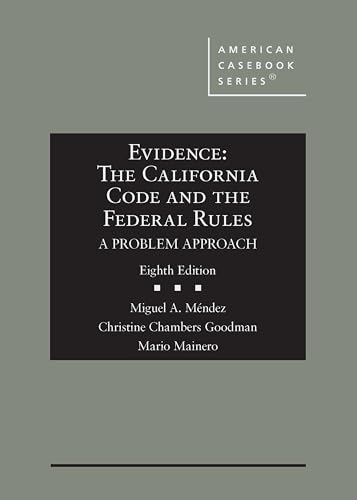 Evidence: The California Code and the Federal Rules