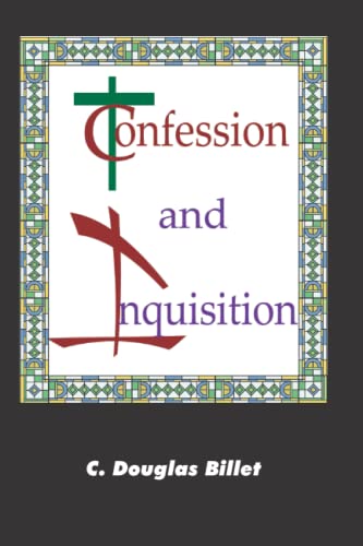 CONFESSION AND INQUISITION