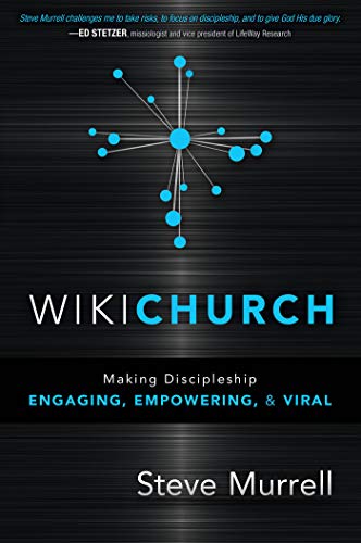 WikiChurch: Making Discipleship Engaging, Empowering, and Viral