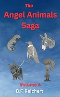 The Angel Animals Saga: Volume 4 1966720114 Book Cover