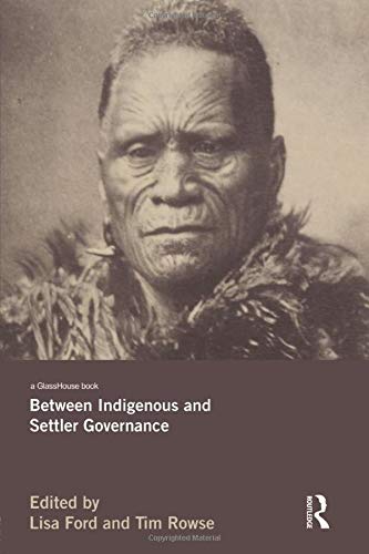 Between Indigenous and Settler Governance Between Indigenous and Settler Governance