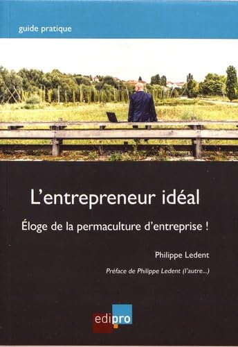 Permaculture d'entreprise : L'entrepreneur idéal remédie au stress et au gaspillage