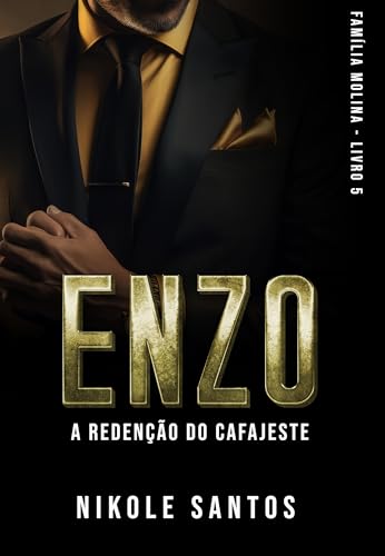 ENZO: A redenção do cafajeste (Família Molina Livro 6)