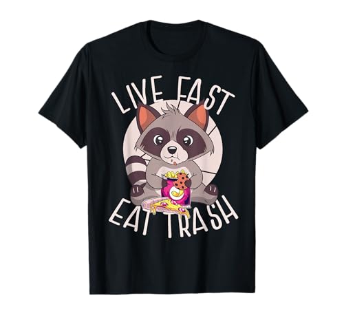 LIVE FAST EAT TRASH Divertente Procione Mangiare Junk Food Meme Maglietta