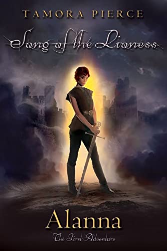 Alanna: The First Adventure (The Song of the Lioness, Book 1)